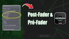 Tutoriel Logic Pro (VIP): les modes Post-Fader et Pré-Fader
