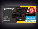 Jusqu'&agrave; -80% chez Soundtoys !