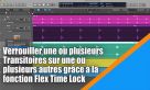 Verrouiller une transitoire sur une autre grâce au FlexTime Lock