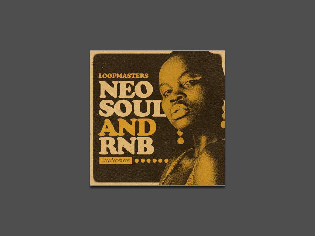 Loopmasters pr&eacute;sente Neo Soul and RnB