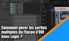 Tutoriel Logic Pro : comment gérer les sorties multiples de l&#039;UVI Falcon dans Logic ?