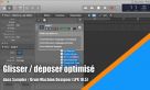 Glisser / d&eacute;poser optimis&eacute; dans Logic Pro X v10.5