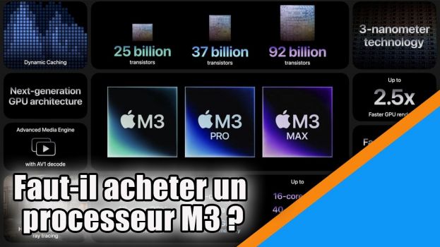 Faut-il acheter un processeur M3 ?