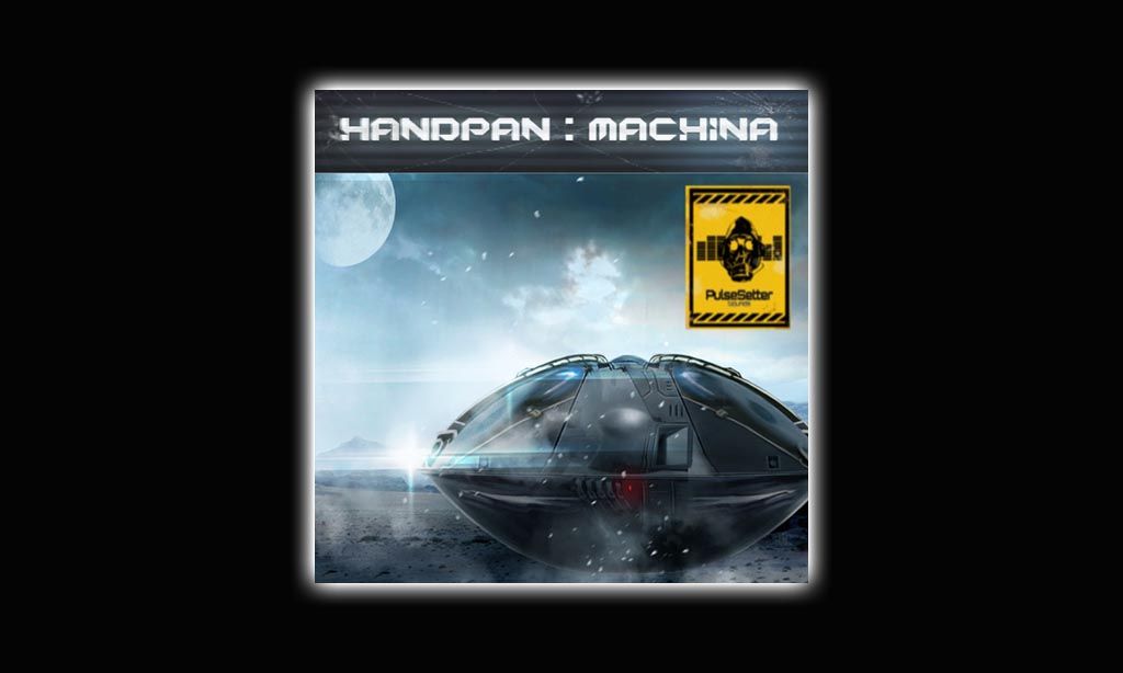 Handpan : Machina vient d&#039;arriver !