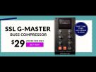 Waves SSL G-Master &agrave; 29$
