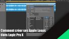 Comment cr&eacute;er ses Apple Loops