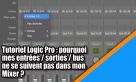 Tutoriel Logic Pro : pourquoi mes entrées / sorties / Bus ne se suivent pas dans mon Mixer ?