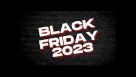 Le Black Firday 2023 est lancé !
