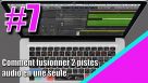 Comment fusionner 2 pistes audio en une seule