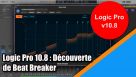 Logic Pro 10.8 : découverte de Beat Breaker