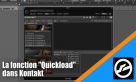 La fonction &quot;Quickload&quot; dans Kontakt