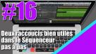 2 raccourcis bien utiles dans le Step Sequencer